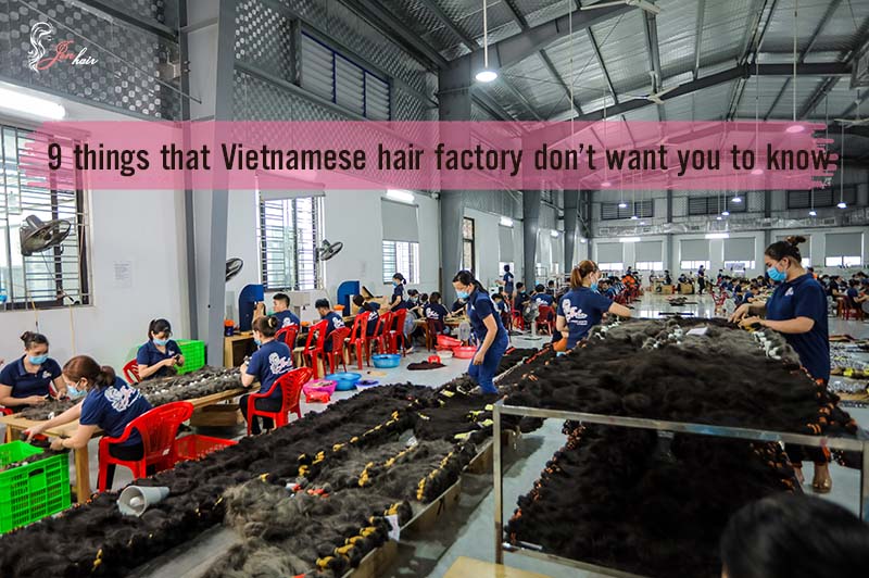 9 things that Vietnamese hair factory don't want you to know