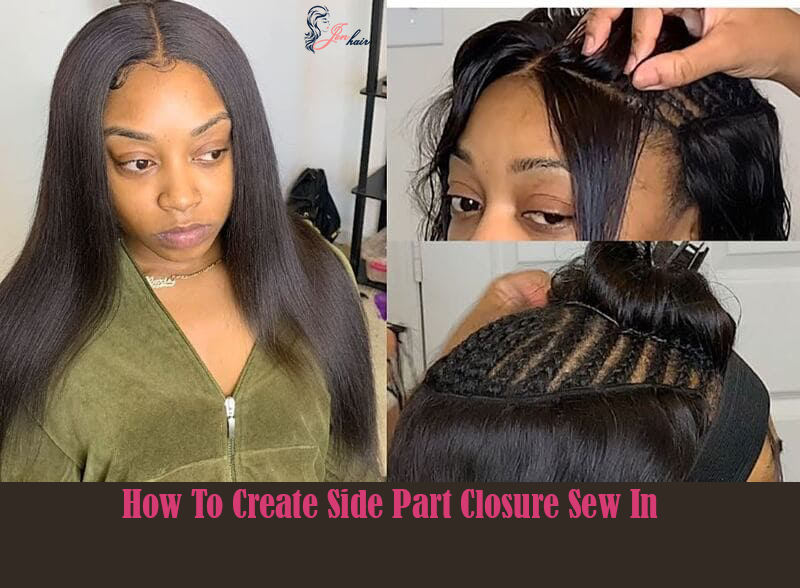 How To Create Side Part Closure Sew In