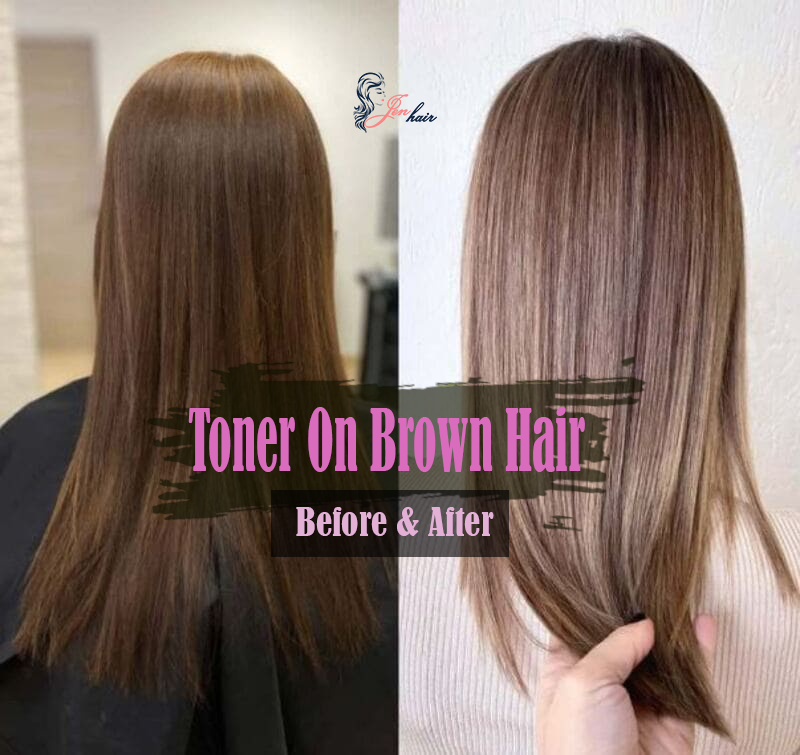 Toner On Brown Hair Before And After