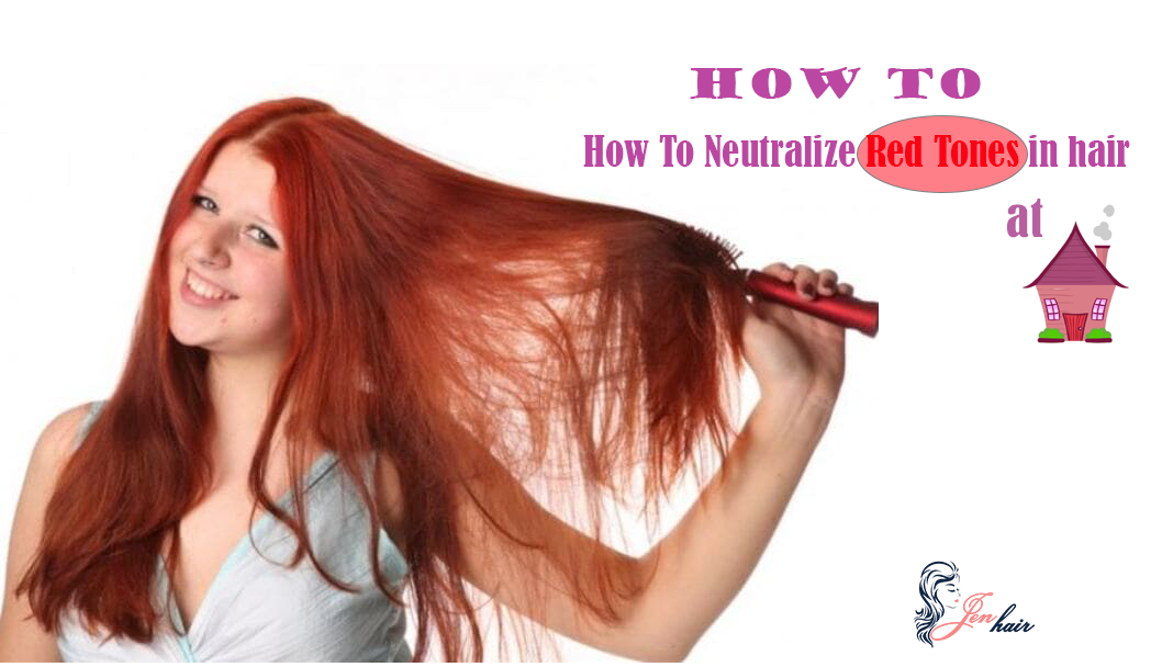 How To Neutralize Red Tones In Hair At Home